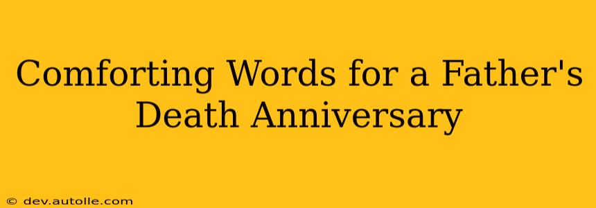 Comforting Words for a Father's Death Anniversary