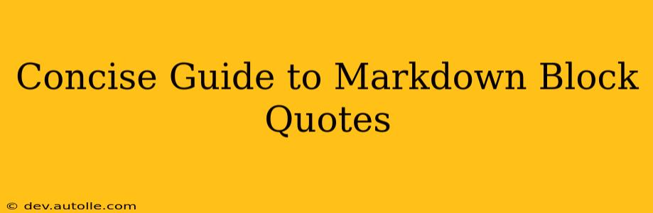 Concise Guide to Markdown Block Quotes