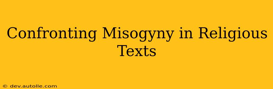 Confronting Misogyny in Religious Texts