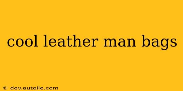 cool leather man bags