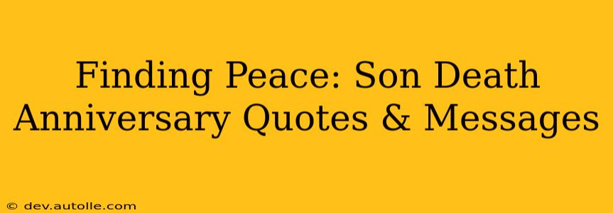 Finding Peace: Son Death Anniversary Quotes & Messages