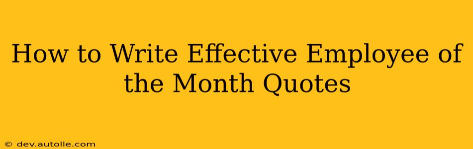 How to Write Effective Employee of the Month Quotes