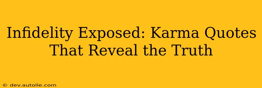 Infidelity Exposed: Karma Quotes That Reveal the Truth