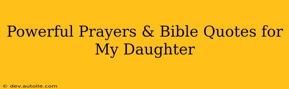 Powerful Prayers & Bible Quotes for My Daughter