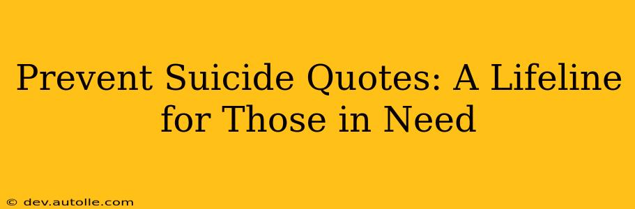 Prevent Suicide Quotes: A Lifeline for Those in Need