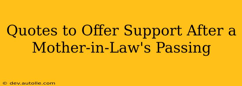 Quotes to Offer Support After a Mother-in-Law's Passing