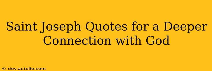 Saint Joseph Quotes for a Deeper Connection with God