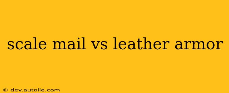 scale mail vs leather armor