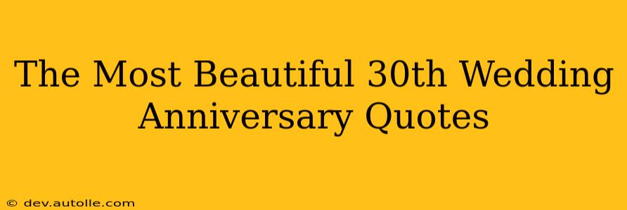 The Most Beautiful 30th Wedding Anniversary Quotes