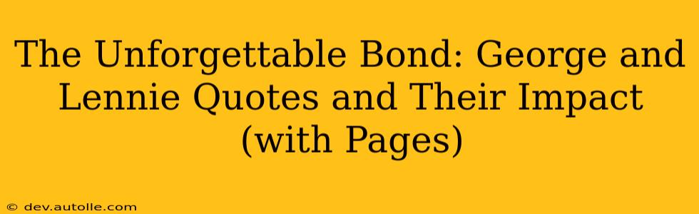 The Unforgettable Bond: George and Lennie Quotes and Their Impact (with Pages)