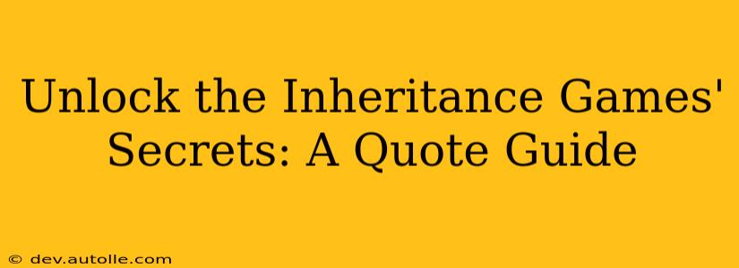 Unlock the Inheritance Games' Secrets: A Quote Guide