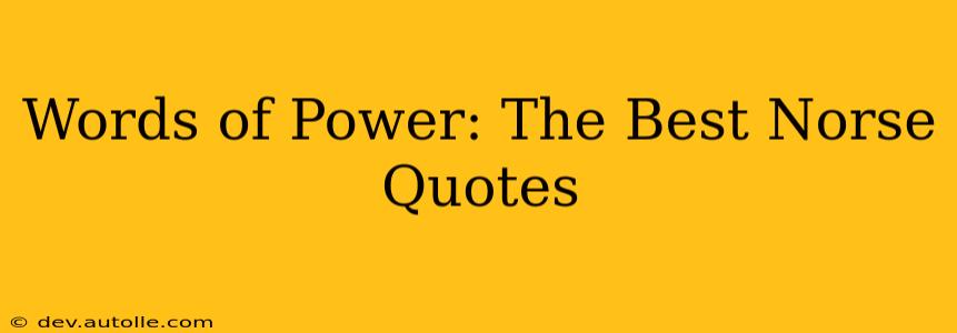 Words of Power: The Best Norse Quotes