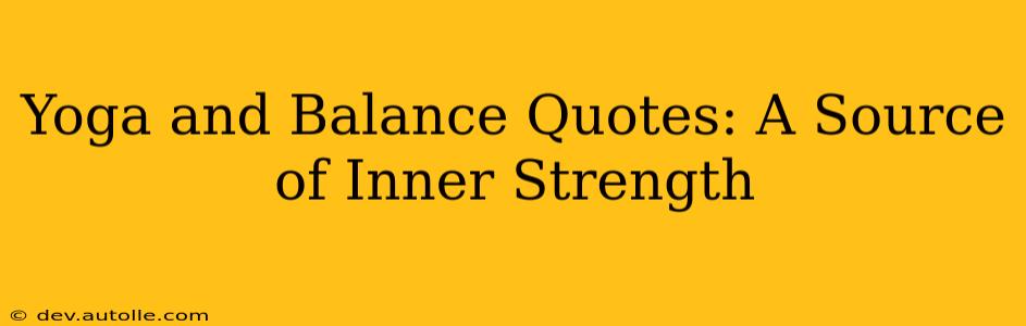 Yoga and Balance Quotes: A Source of Inner Strength