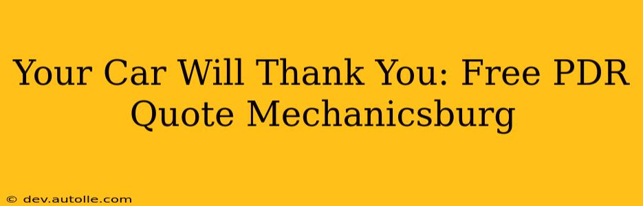 Your Car Will Thank You: Free PDR Quote Mechanicsburg